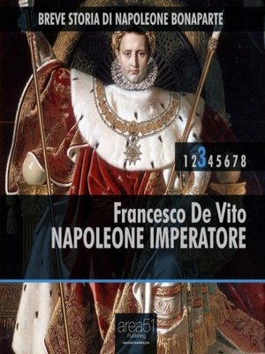 cover image of Breve storia di Napoleone Bonaparte Volume3--Napoleone Imperatore